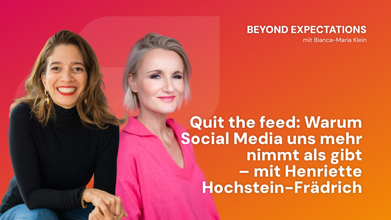 Podcast-Cover „Beyond Expectations“ mit Bianca-Maria Klein und Henriette Hochstein-Frädrich zum Thema Raus aus Social Media