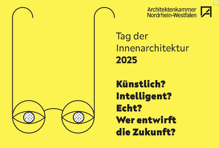 Keyvisual „Tag der Innenarchitektur 2025 · Künstlich? Intelligent? Echt? Wer entwirft die Zukunft?“ der Architektenkammer Nordrhein-Westfalen